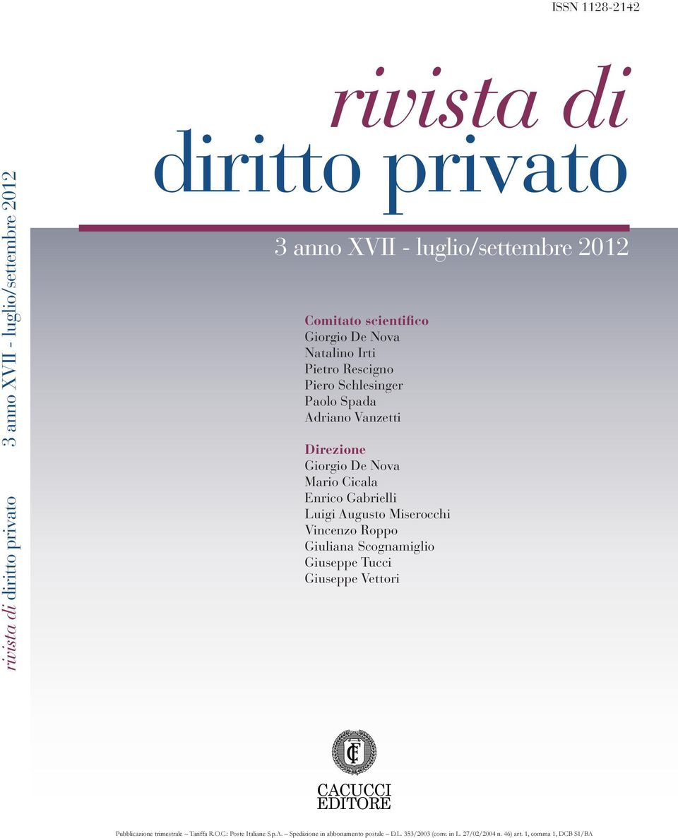 Gabrielli Luigi Augusto Miserocchi Vincenzo Roppo Giuliana Scognamiglio Giuseppe Tucci Giuseppe Vettori CACUCCI EDITORE Pubblicazione