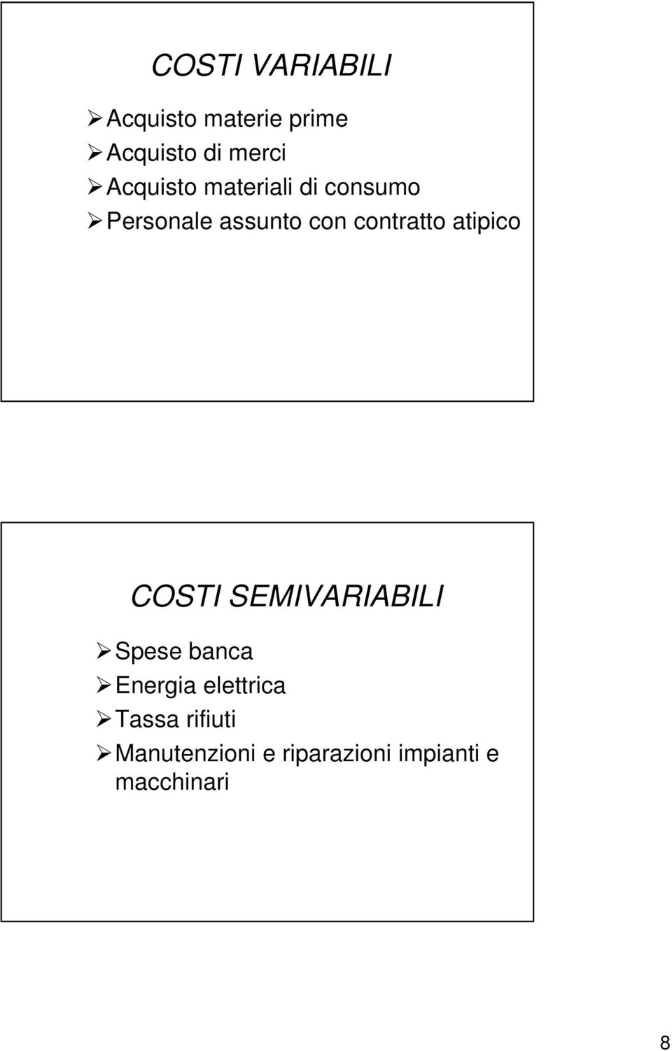 contratto atipico COSTI SEMIVARIABILI Spese banca Energia