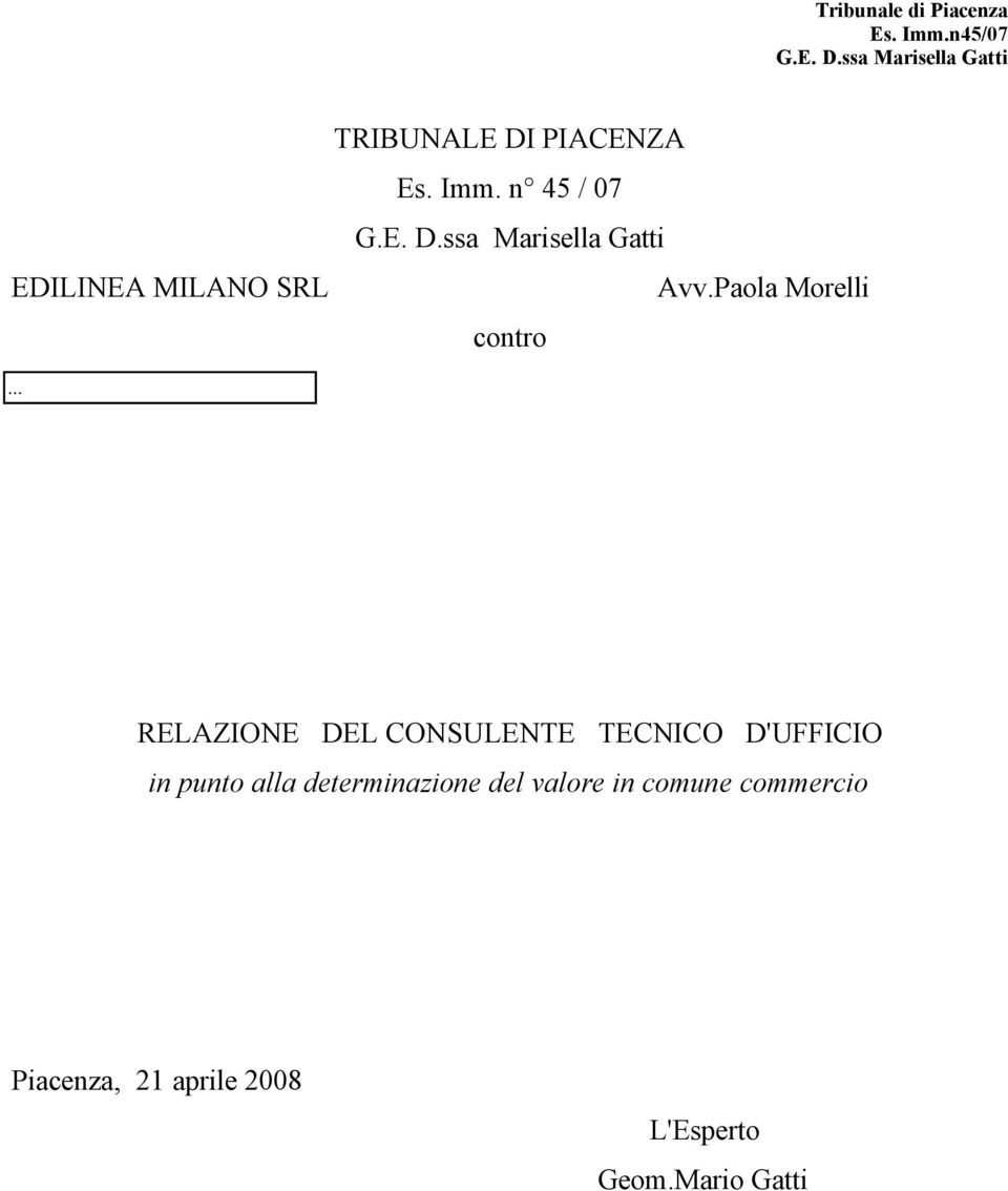 TECNICO D'UFFICIO in punto alla determinazione del valore in