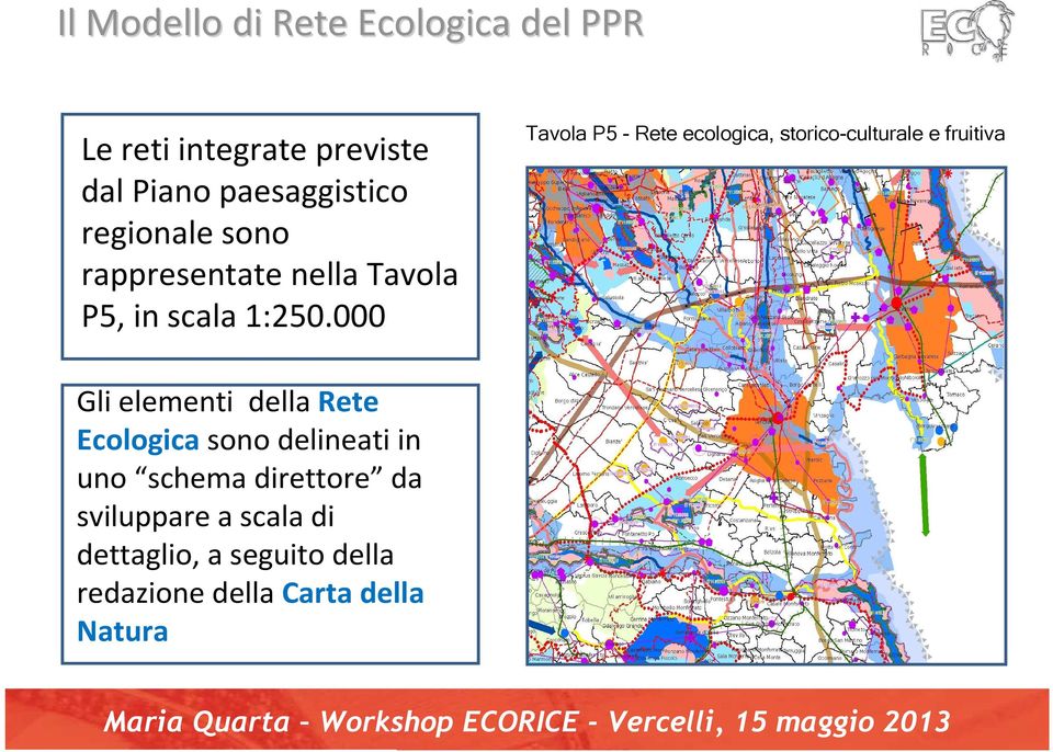 000 Tavola P5 - Rete ecologica, storico-culturale e fruitiva Gli elementi della Rete