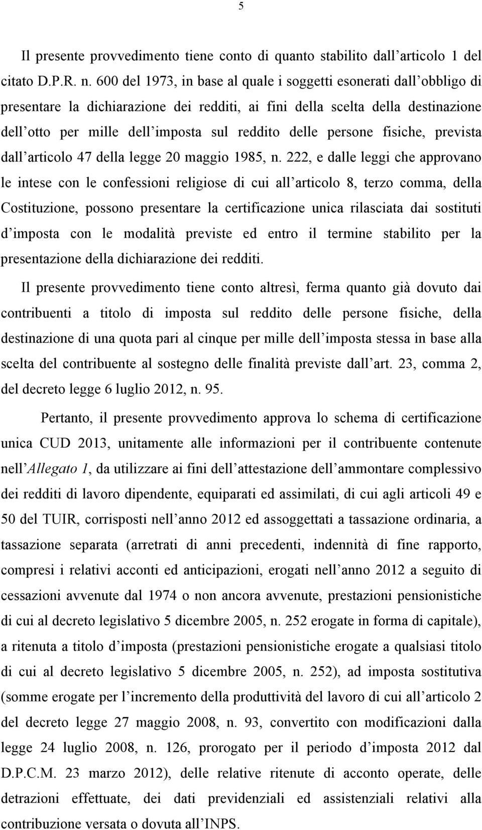 persone fisiche, prevista dall articolo 47 della legge 20 maggio 1985, n.