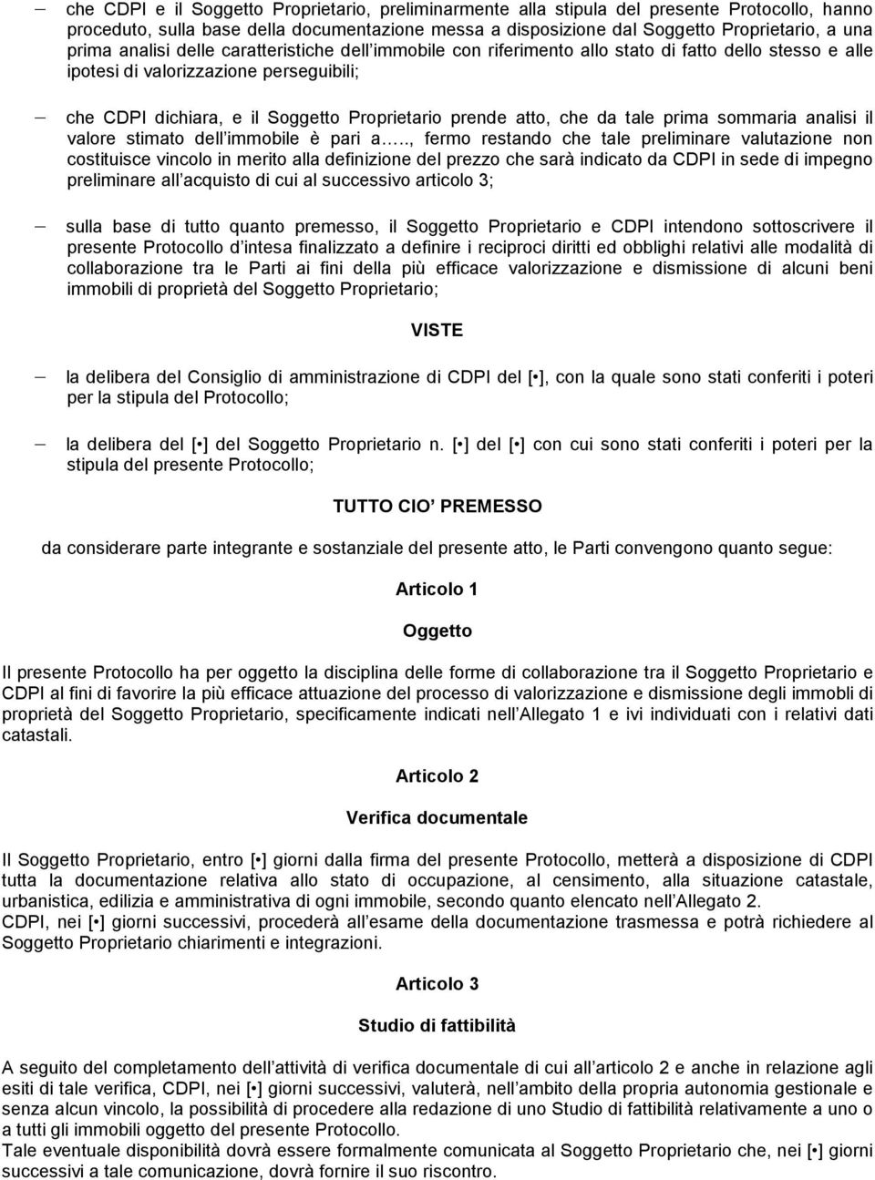 che da tale prima sommaria analisi il valore stimato dell immobile è pari a.