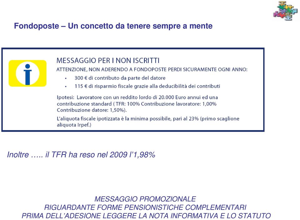 . il TFR ha reso nel 2009 l 1,98% MESSAGGIO
