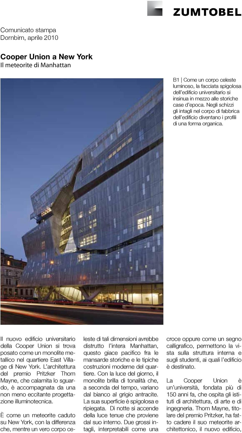 Il nuovo edificio universitario della Cooper Union si trova posato come un monolite metallico nel quartiere East Village di New York.