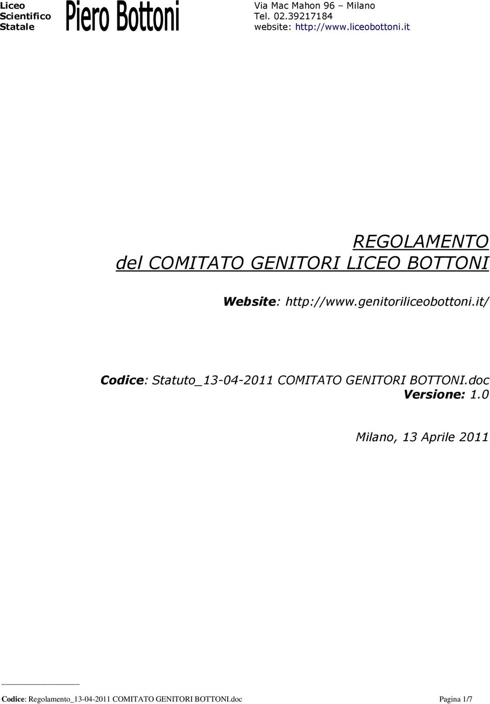 it/ Codice: Statuto_13-04-2011 COMITATO GENITORI BOTTONI.