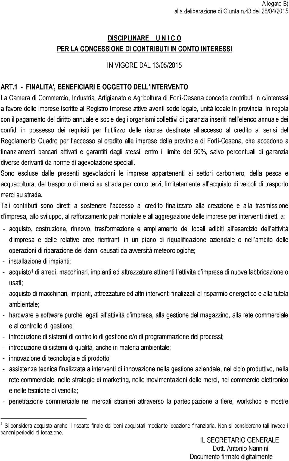 Registro Imprese attive aventi sede legale, unità locale in provincia, in regola con il pagamento del diritto annuale e socie degli organismi collettivi di garanzia inseriti nell elenco annuale dei