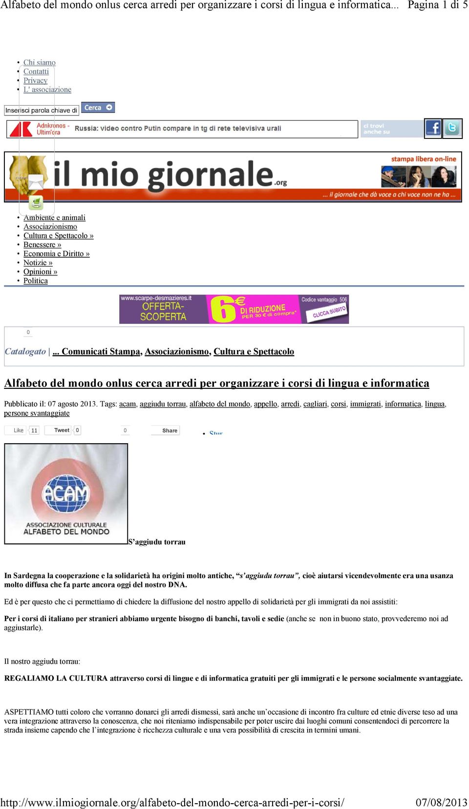 Tags: acam, aggiudu torrau, alfabeto del mondo, appello, arredi, cagliari, corsi, immigrati, informatica, lingua, persone svantaggiate Like 11 Tweet Share StumbleUpon S aggiudu torrau In Sardegna la