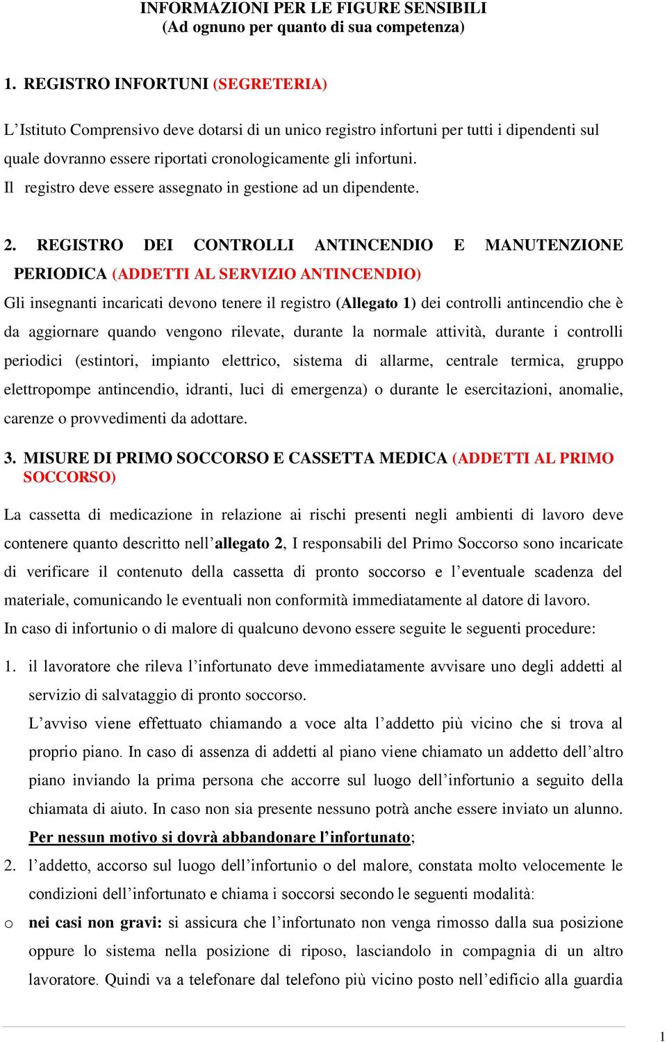 Il registro deve essere assegnato in gestione ad un dipendente. 2.