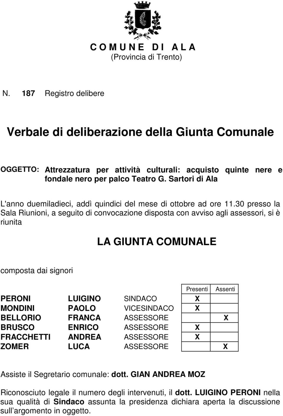 Sartori di Ala L'anno duemiladieci, addì quindici del mese di ottobre ad ore 11.