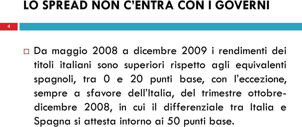 eccezione, sempre a sfavore dell Italia, del trimestre ottobredicembre