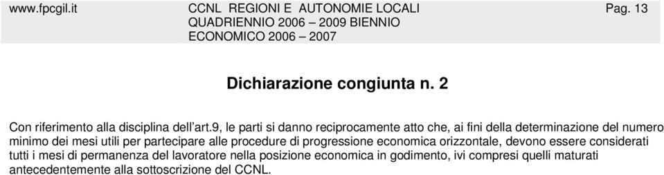 per partecipare alle procedure di progressione economica orizzontale, devono essere considerati tutti i mesi