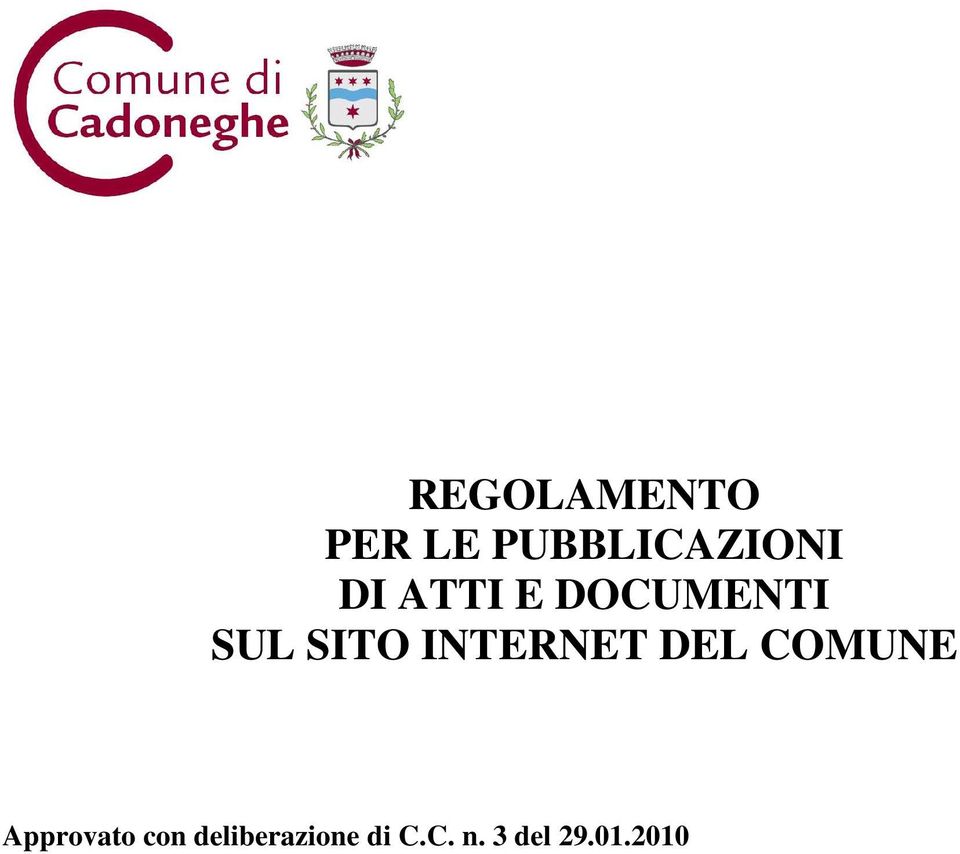 INTERNET DEL COMUNE Approvato con