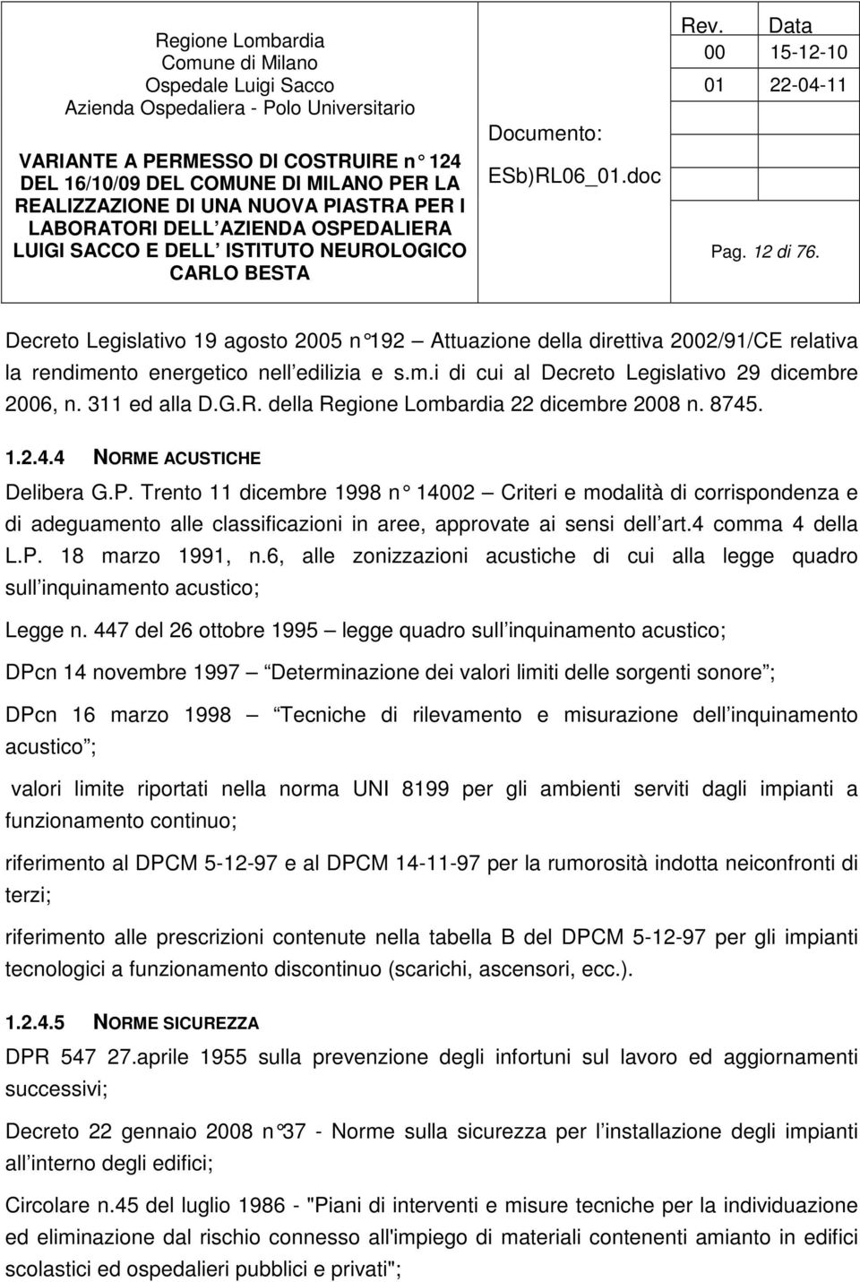 Trento 11 dicembre 1998 n 14002 Cr iteri e modalità di corrispondenza e di adeguamento alle classificazioni in aree, approvate ai sensi dell art.4 comma 4 della L.P. 18 marzo 1991, n.