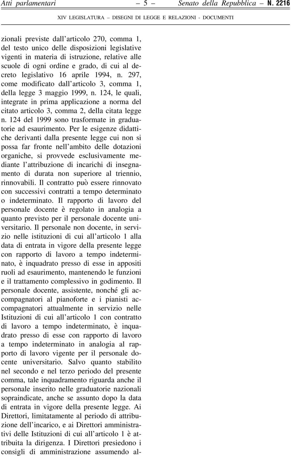 legislativo 16 aprile 1994, n. 297, come modificato dall articolo 3, comma 1, della legge 3 maggio 1999, n.