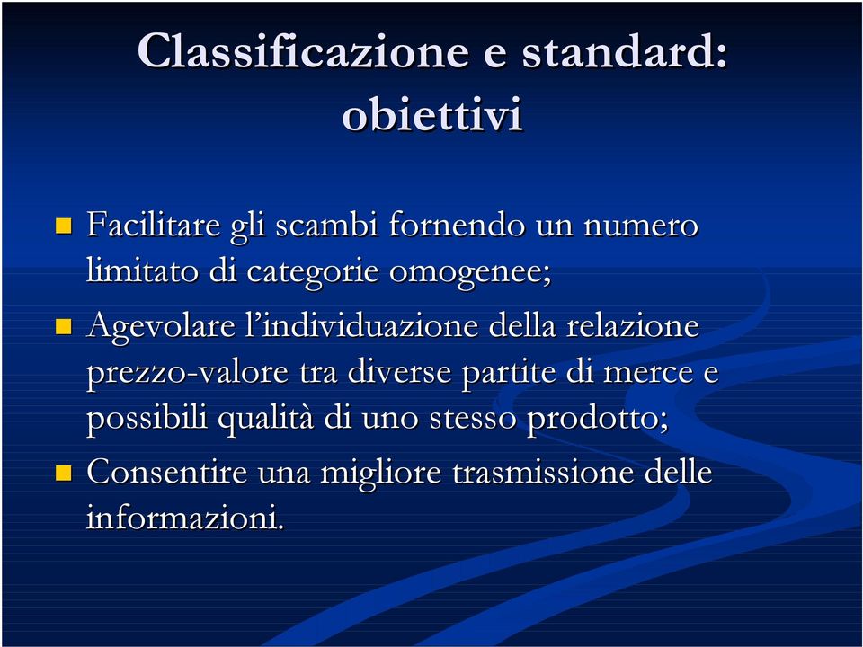 relazione prezzo-valore tra diverse partite di merce e possibili qualità