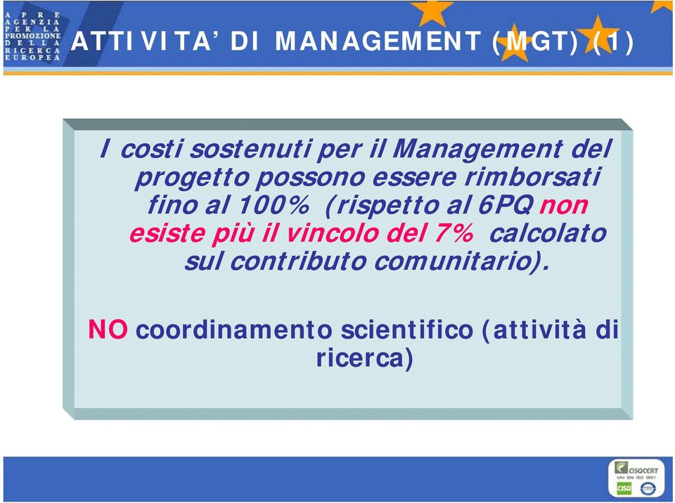 (rispetto al 6PQ non esiste più il vincolo del 7% calcolato sul