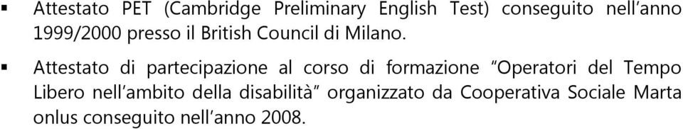 Attestato di partecipazione al corso di formazione Operatori del Tempo