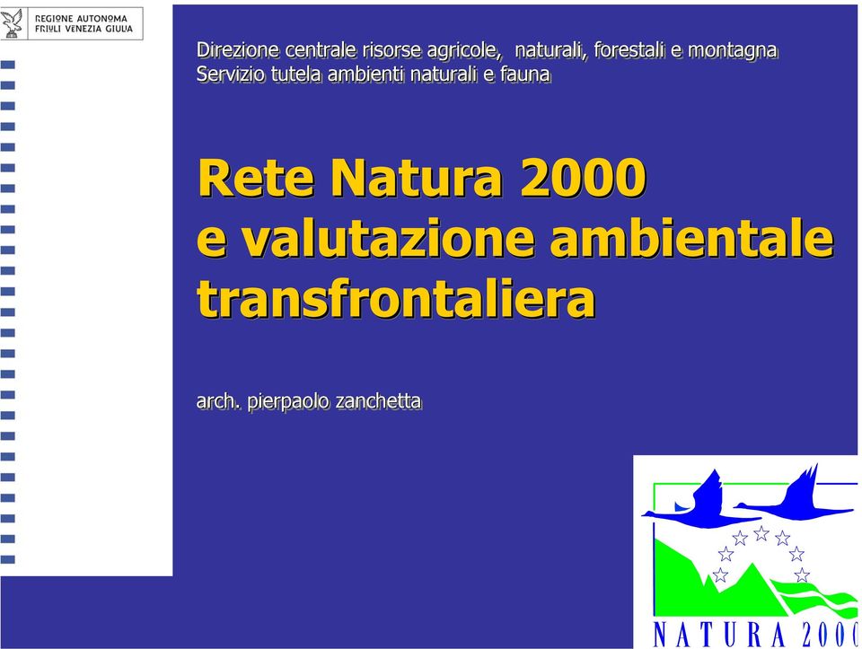 naturali e fauna Rete Natura 2000 e valutazione