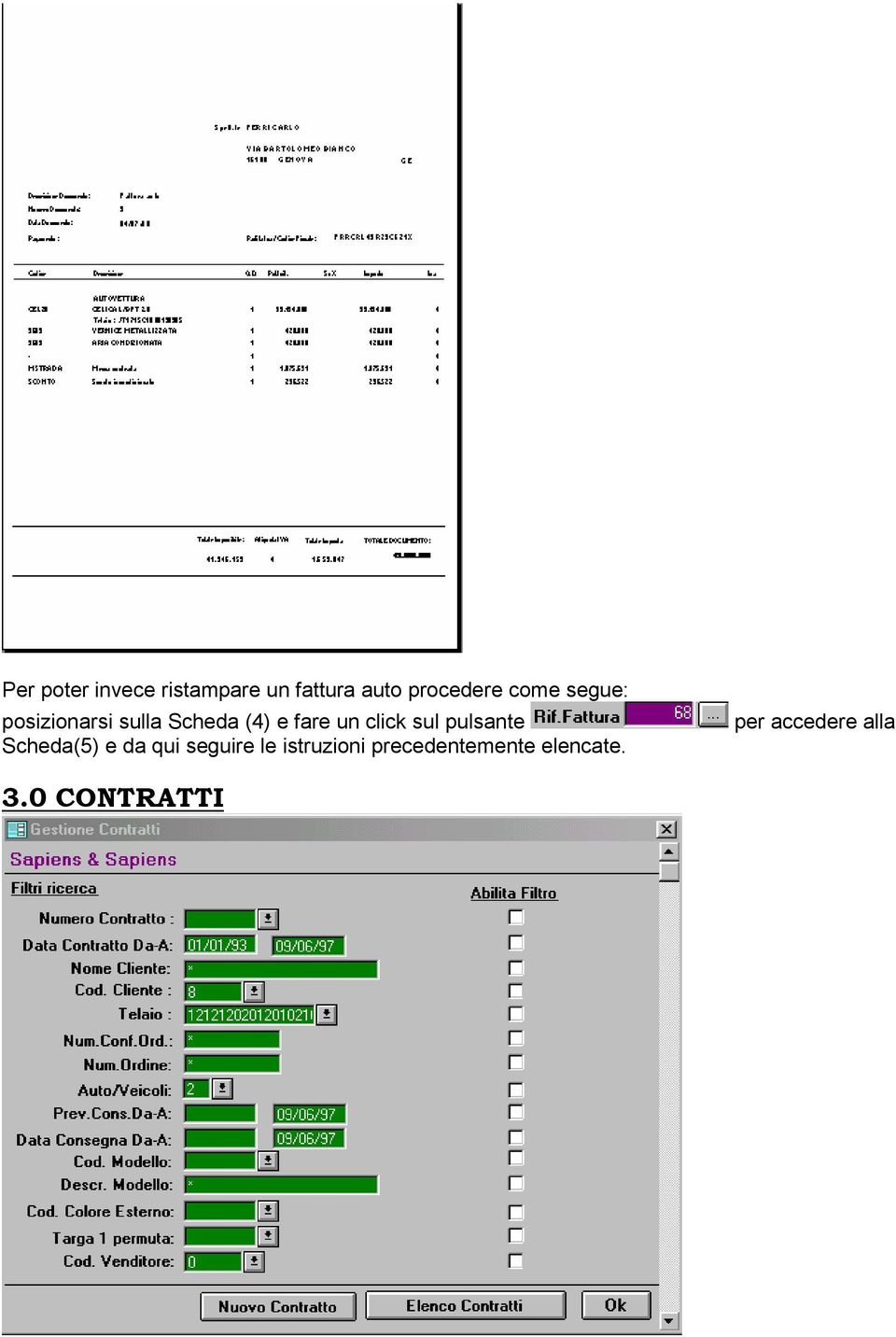 click sul pulsante Scheda(5) e da qui seguire le