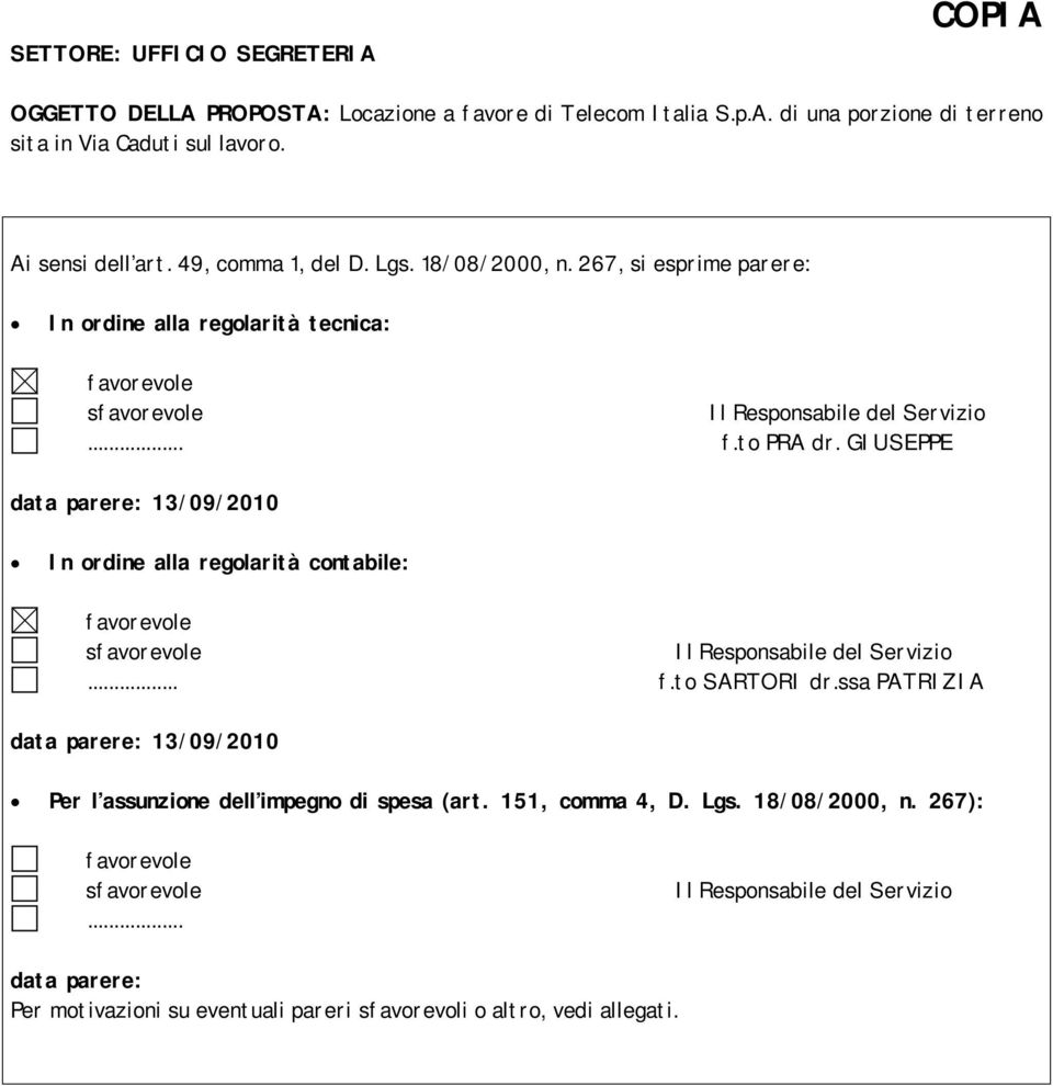 GIUSEPPE data parere: 13/09/2010 In ordine alla regolarità contabile:... f.to SARTORI dr.
