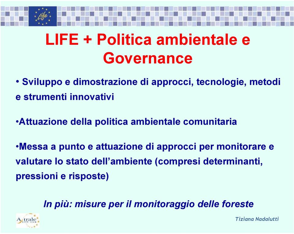 comunitaria Messa a punto e attuazione di approcci per monitorare e valutare lo stato