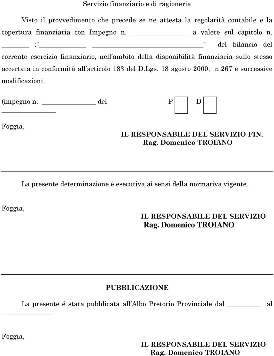 267 e successive modificazioni. (impegno n. del P D Foggia, IL RESPONSABILE DEL SERVIZIO FIN. Rag.