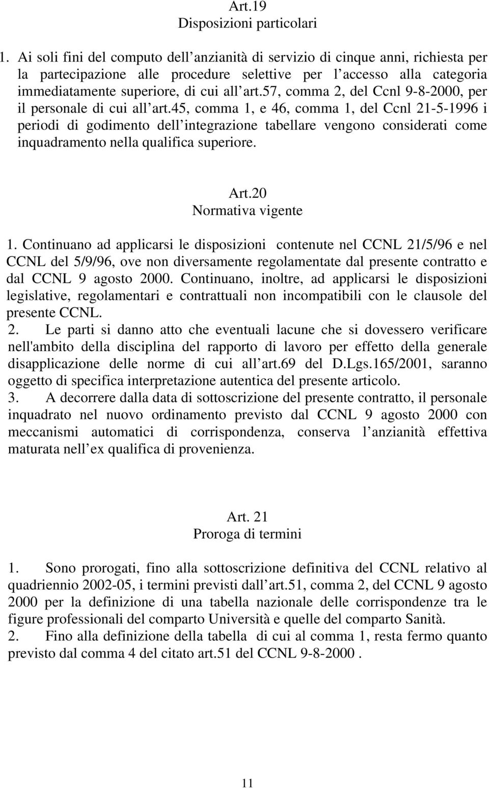 57, comma 2, del Ccnl 9-8-2000, per il personale di cui all art.