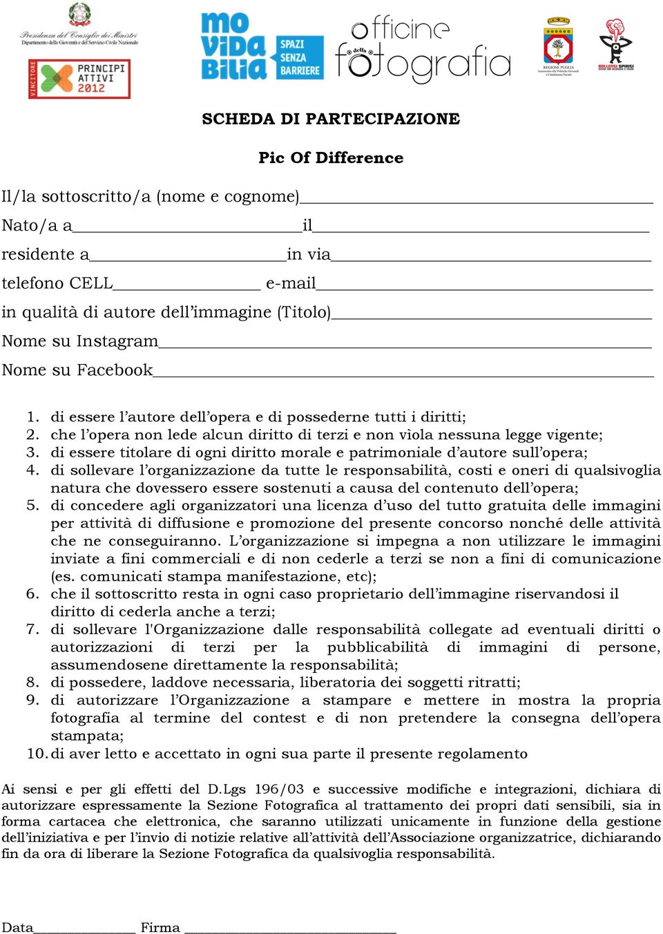 di essere titolare di ogni diritto morale e patrimoniale d autore sull opera; 4.