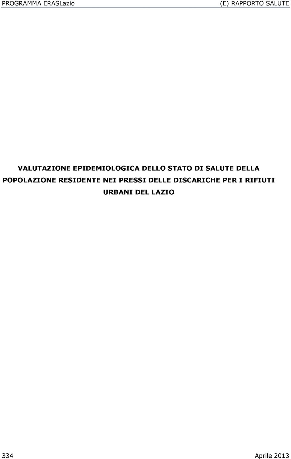 RESIDENTE NEI PRESSI DELLE DISCARICHE