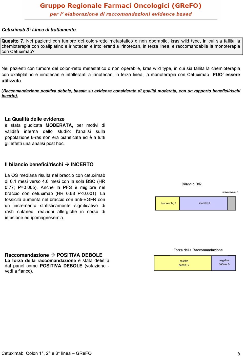 raccomandabile la monoterapia con Cetuximab?