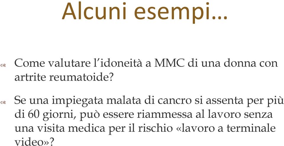 Se una impiegata malata di cancro si assenta per più di 60