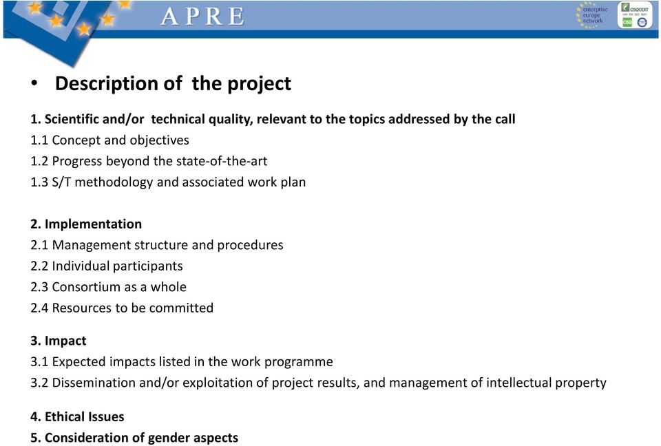 2 Individual participants 2.3 Consortium as a whole 2.4 Resources to be committed 3. Impact 3.1 Expected impacts listed in the work programme 3.