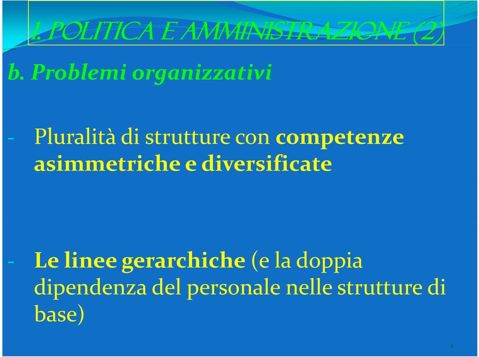 competenze asimmetriche e diversificate Le linee