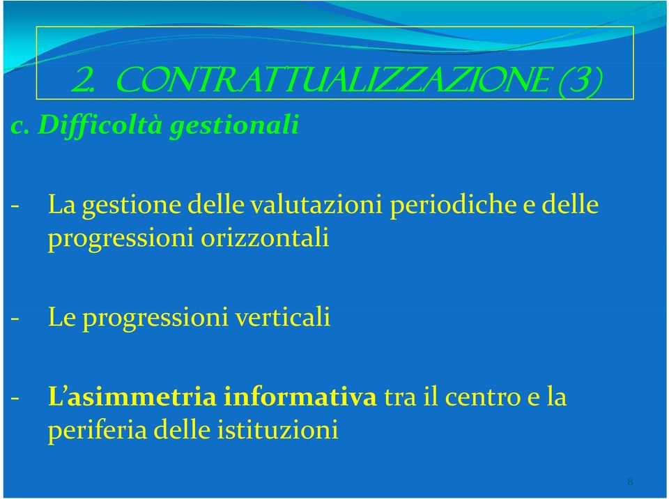 periodiche e delle progressioni orizzontali Le