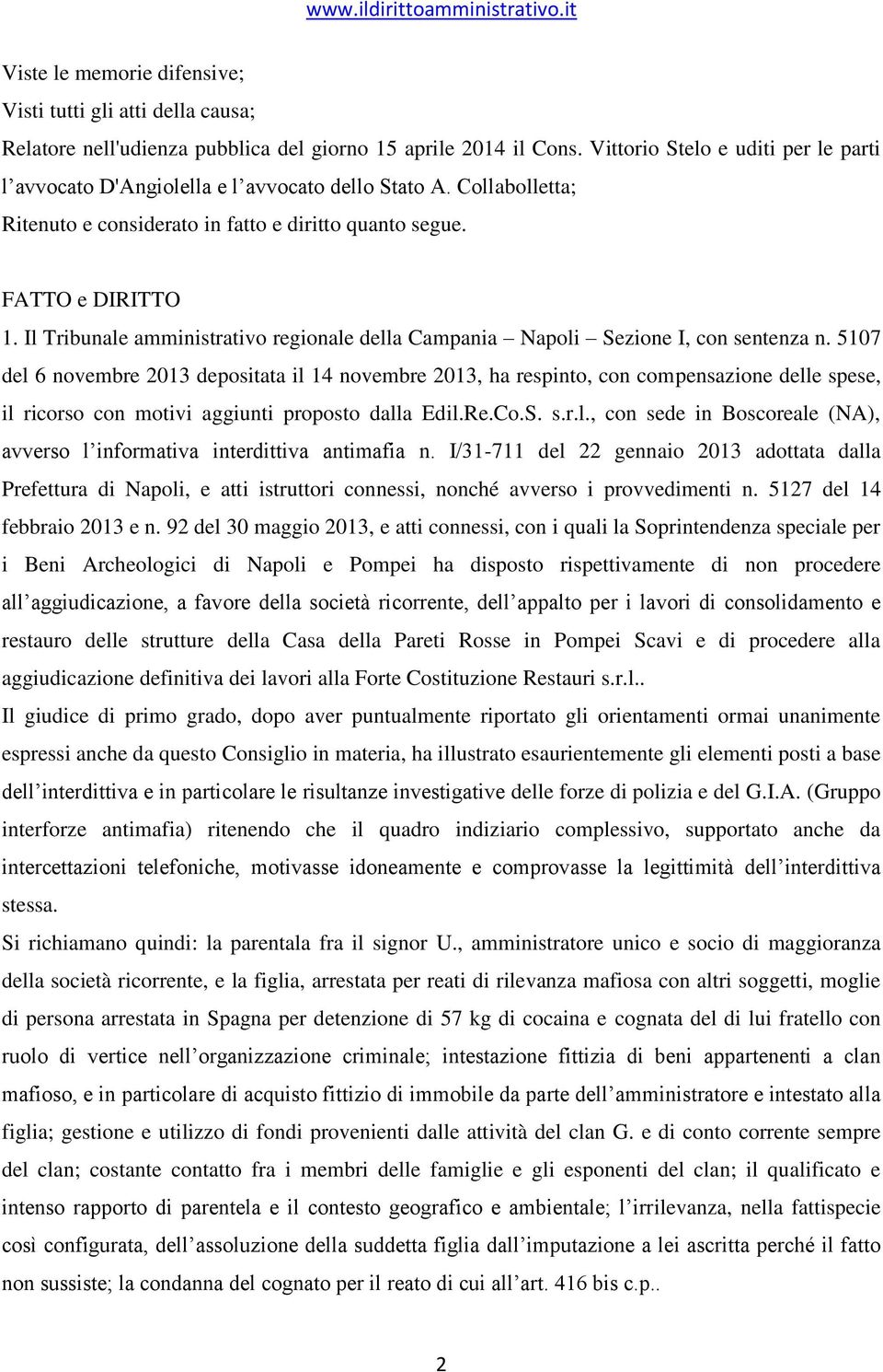 Il Tribunale amministrativo regionale della Campania Napoli Sezione I, con sentenza n.