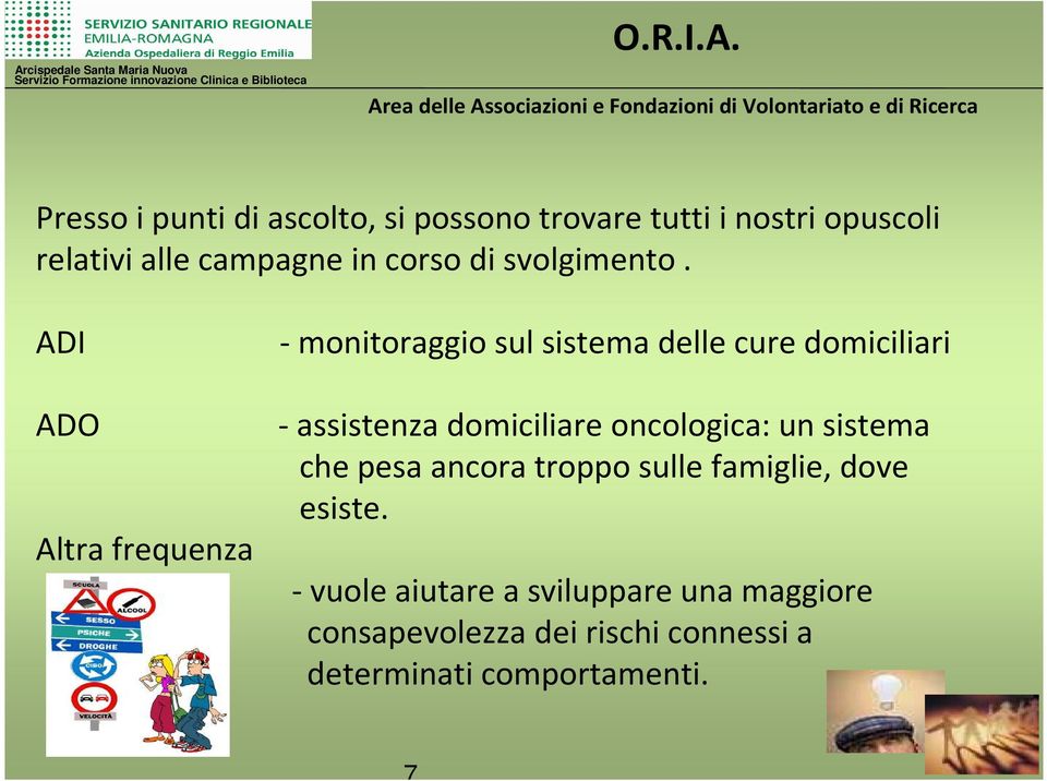 ADI - monitoraggio sul sistema delle cure domiciliari ADO - assistenza domiciliare oncologica: un sistema che