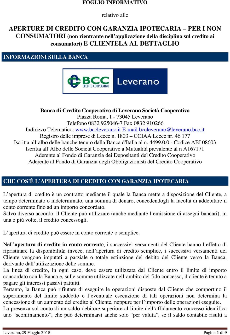 bccleverano.it E-mail bccleverano@leverano.bcc.it Registro delle imprese di Lecce n. 1803