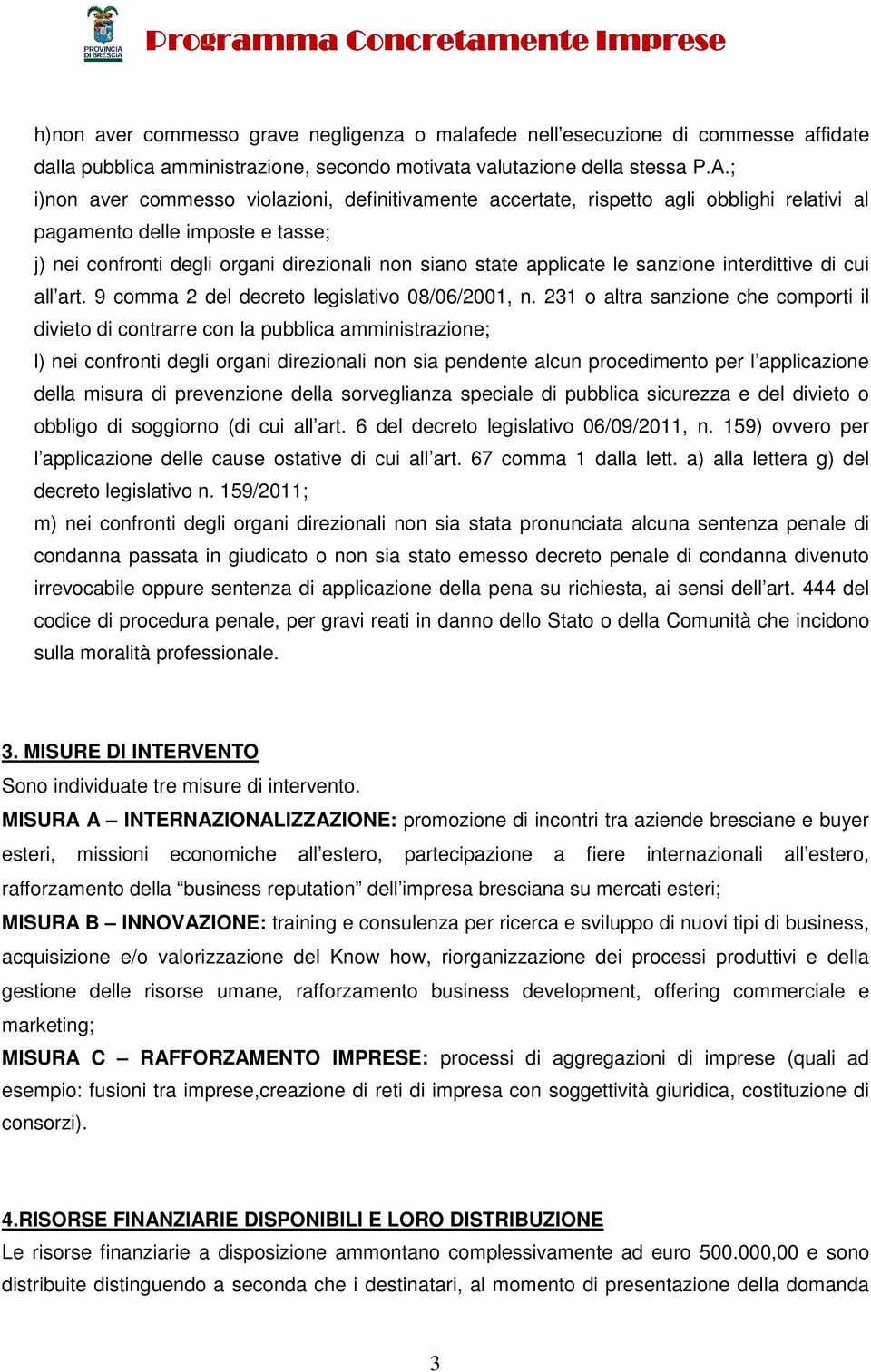 sanzione interdittive di cui all art. 9 comma 2 del decreto legislativo 08/06/2001, n.