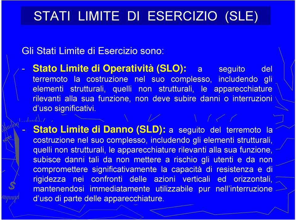 - tt Limit di nn (L): suit dl trrmt l cstruzin nl su cmplss, includnd li lmnti strutturli, qulli nn strutturli, l pprcchitur rilvnti ll su funzin, subisc