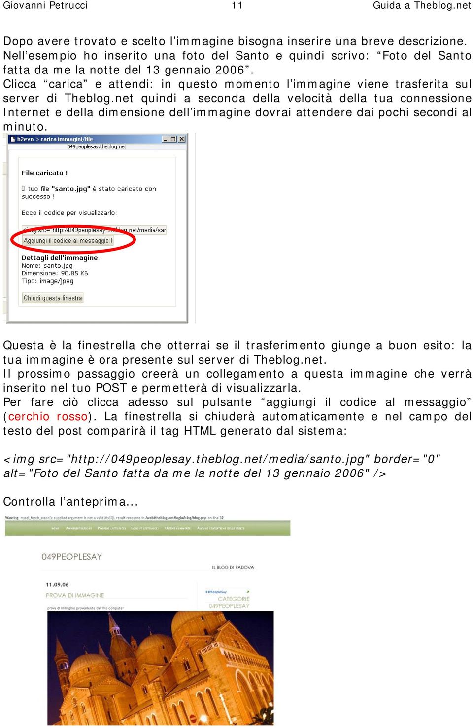 net quindi a seconda della velocità della tua connessione Internet e della dimensione dell immagine dovrai attendere dai pochi secondi al minuto.