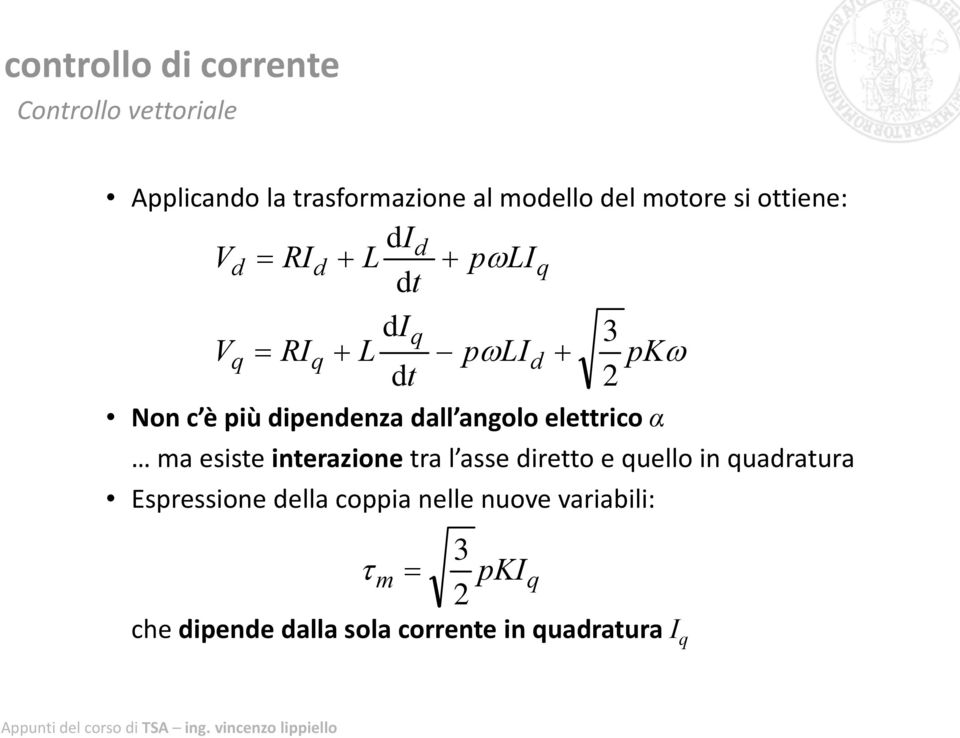 angolo elettrico α ma esiste interazione tra l asse diretto e quello in quadratura Espressione