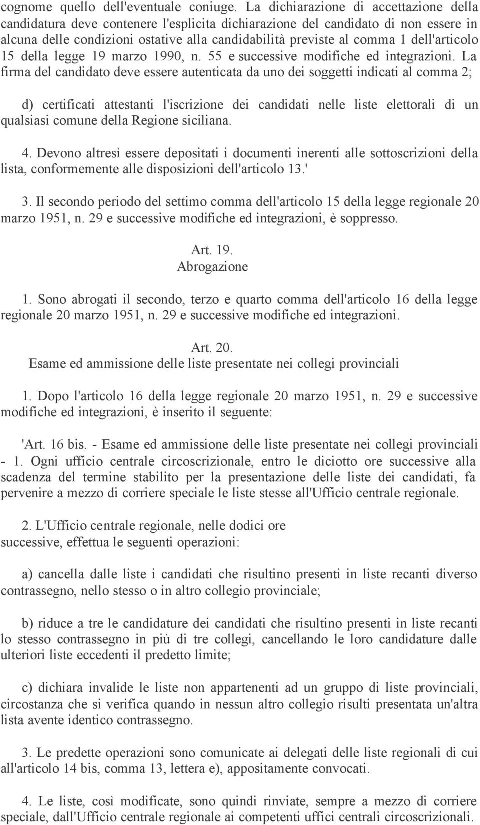 dell'articolo 15 della legge 19 marzo 1990, n. 55 e successive modifiche ed integrazioni.