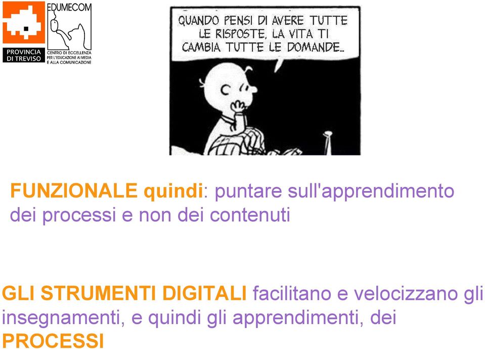 DIGITALI facilitano e velocizzano gli