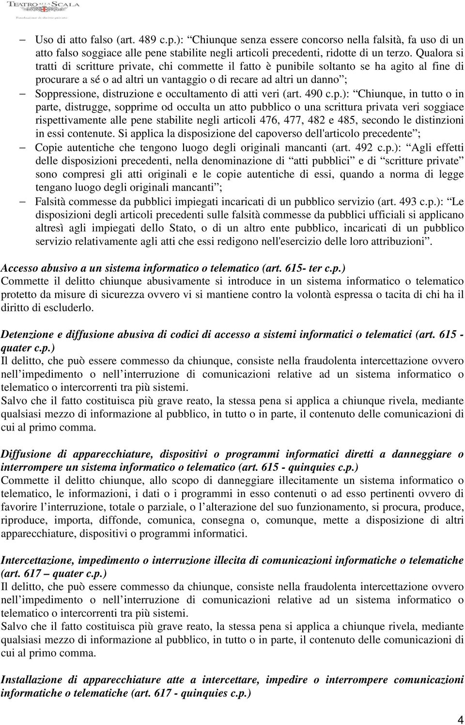 distruzione e occultamento di atti veri (art. 490 c.p.