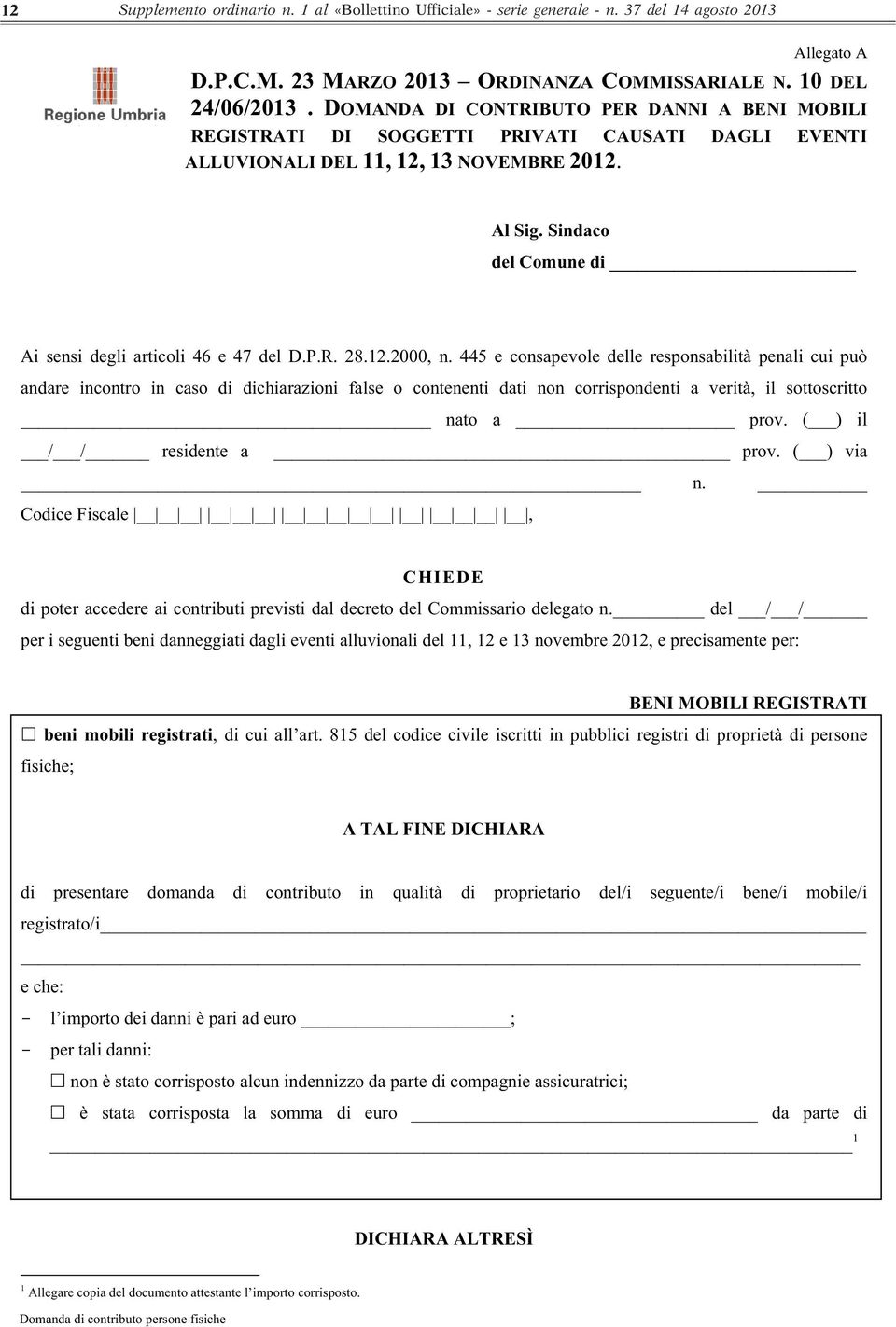 Sindaco del Comune di Ai sensi degli articoli 46 e 47 del D.P.R. 28.12.2000, n.