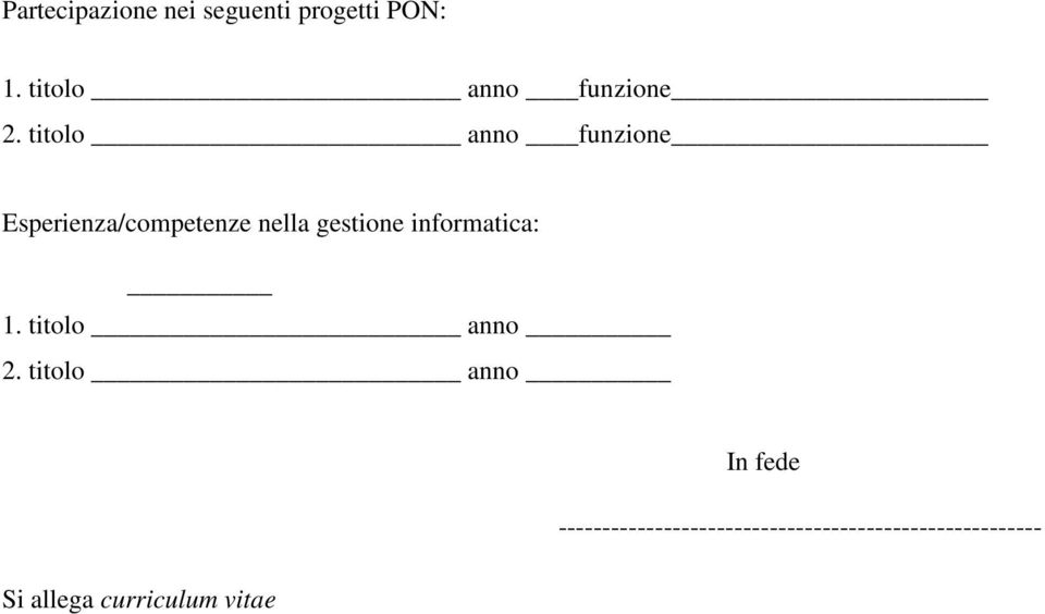 titolo anno funzione Esperienza/competenze nella gestione