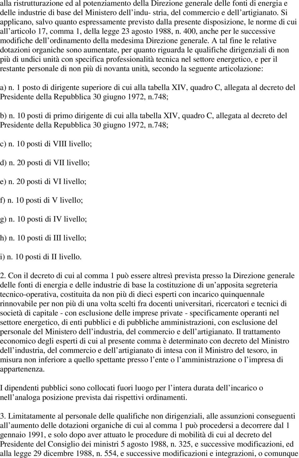 400, anche per le successive modifiche dell ordinamento della medesima Direzione generale.