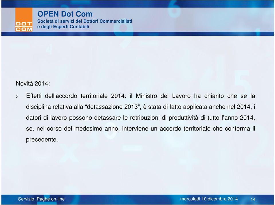 i datori di lavoro possono detassare le retribuzioni di produttività di tutto l anno 2014,