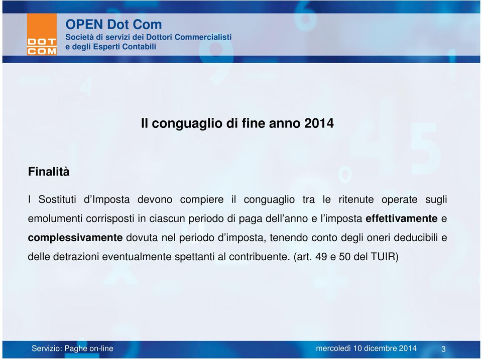 imposta effettivamente e complessivamente dovuta nel periodo d imposta, tenendo conto degli