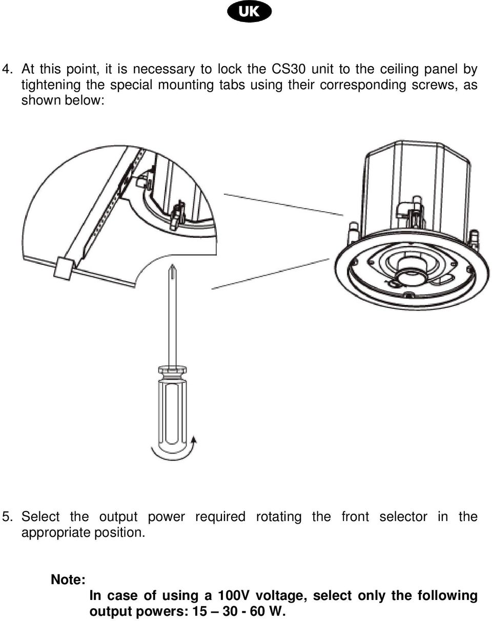 5. Select the output power required rotating the front selector in the appropriate